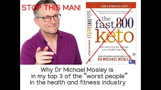 Is Dr Mosley Fast 800 Keto the quotWorst personquot in the health and fitness industry [upl. by Dunson]