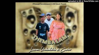 Leeman Uzokudlalela amp Casher  Themba Lam Feat Mbalentle M [upl. by Tadio]