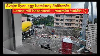 Házépítés 🏗 Svájcban 😉 Pár hónap és készen van egy luxus villa 🏘 [upl. by Rodrigo173]