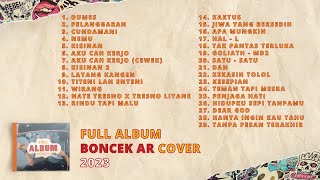 FULL ALBUM BONCEK AR COVER 2023 [upl. by Karita58]