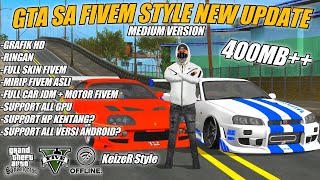 GTA SA FIVEM STYLE MEDIUM VERSION FULL MOD MOBILampMOD MOTOR FULL SKIN TERBARU ‼️ GTA SA FIVEM TERBARU [upl. by Roddy]