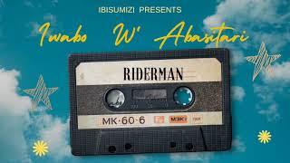 IWABO WABASITARI  RIDERMAN NewRwandanMusichit https [upl. by Kreager41]