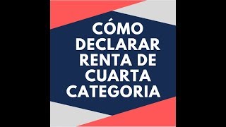 🔰Renta de Cuarta Categoria SUNATCómo Declarar los pagos a cuenta ❓ 2019 [upl. by Akemehc]