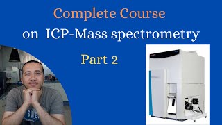 Course on ICPMass Spectrometry Part 2 ICP MS parts [upl. by Annie864]