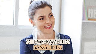 O temperamento sanguíneo [upl. by Richmound]