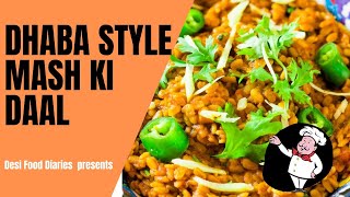 DHABA STAYLE MASH KI DAAL  FRY DAAL MASH  DESI FOOD DIARIES Ayesha’s Recipes [upl. by Lamrert482]