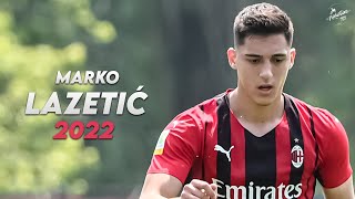 Marko Lazetić 2022 ► Amazing Skills amp Goals  AC Milans Serbian Promise  HD [upl. by Eveiveneg]