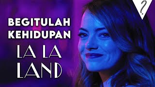 Mengapa Ending La La Land Begitu Menyakitkan [upl. by Ojela]