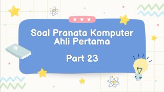 Soal Pranata Komputer Ahli Pertama Part 23 [upl. by Ammadis333]