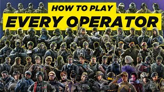 How To Play Every Operator in Rainbow Six Siege  2024 [upl. by Maleeny]