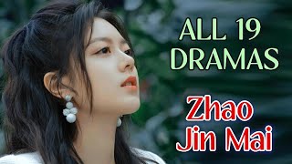 Drama List Zhao Jinmai  All 19 dramas  赵今麦  CDW [upl. by Latia232]