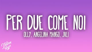 Olly Angelina Mango JVLI  Per due come noi [upl. by Asillem]