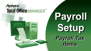 Setting up Payroll Tax Items in Total Office Manager [upl. by Verner]