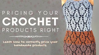 HOW TO PRICE CROCHET PRODUCTS  learn how to correctly price your handmade pieces [upl. by Ordnas]