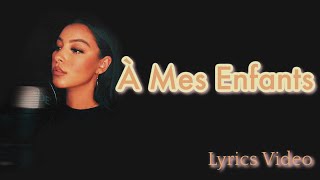 Djena Della  À Mes Enfants  Lyrics Video [upl. by Saw995]