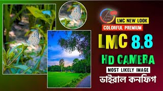 LMC 88  Dslr Config File  Lmc 88 Config File Download  Camera King Gcam  Lmc 84 Config File [upl. by Far741]