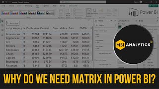 Why do we need Matrix over a Table in Microsoft Power BI [upl. by Sida]