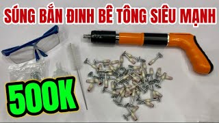 Súng Bắn Đinh Bê Tông Siêu Mạnh Giá 500K Bắn Trên Mọi Chất Liệu Cứng Nhất Như Bê Tông Sắt Thép [upl. by Siulesoj]