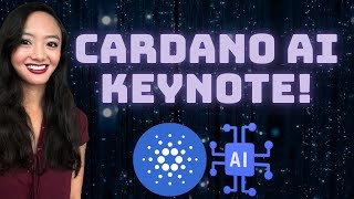 Cardano Keynote Summary Intersections Between Blockchain amp AI [upl. by Aneekal288]