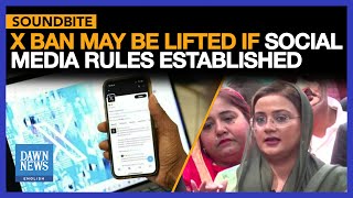 X Ban May Be Lifted if Social Media Rules Framed  Dawn News English [upl. by Awe]