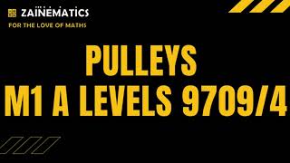 M1 PULLEYS ALEVELS MATHS 9709 [upl. by Assin]