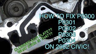 How to Fix P03000304 on 20012005 Honda CivicHow to Fix a Clogged Cat  2002 Civic Build Pt1 [upl. by Moscow]