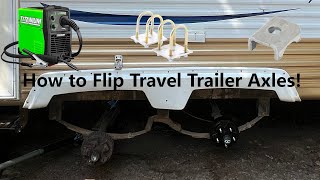 How to Flip CamperTravel TrailerTrailer Axles [upl. by Byron]