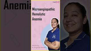 1 minute learning Microangiopathic Hemolytic Anemia  Dr Priyanka Sachdev [upl. by Etnasa]