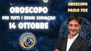 OROSCOPO DI PAOLO FOX  14 Ottobre 2024 Previsioni per Tutti i 12 Segni [upl. by Edrei]