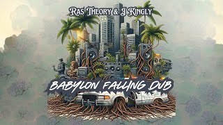 DUB REGGAE VS BABYLON  Ras Theory amp J Kingly  Babylon Falling Dub [upl. by Vi]