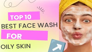 Oily Skin  Top 10 Face Wash For OilyAcnePigmentation Skin I Pimple Free Skin [upl. by Kahler]