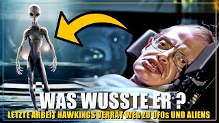 Zwei Wochen vor seinem Tod lüftete Stephen Hawking das Geheimnis um UFOs und Aliens [upl. by Naillimxam]