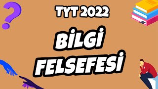 TYT Felsefe  Bilgi Felsefesi  TYT Felsefe 2022 hedefekoş [upl. by Otnicaj]