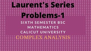 Laurents SeriesProblemsPart1Complex Analysis [upl. by Fermin]