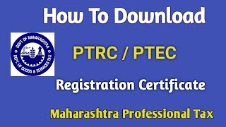 How to Download PTEC amp PTRC Certificate in Maharashtra I Professional Tax I PT [upl. by Ricoriki]