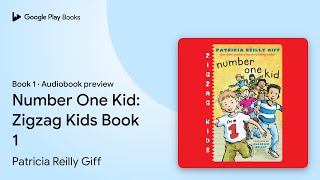 Number One Kid Zigzag Kids Book 1 Book 1 by Patricia Reilly Giff · Audiobook preview [upl. by Meekah]