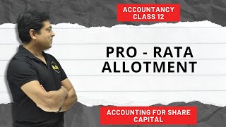 Pro  rata  Accounting for Share Capital  Accountancy  Class 12 [upl. by Ikkir]