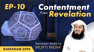 Prohibitions  Episode 10  Contentment from Revelation  Mufti Menk [upl. by Llerrat]