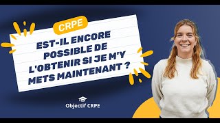 CRPE  CRPE 2025  estil encore possible de lobtenir si je my mets maintenant [upl. by Emelen]