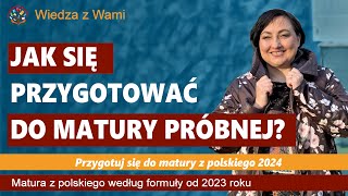 Jak się przygotować do matury próbnej Matura z polskiego 2024 [upl. by Hacissej]