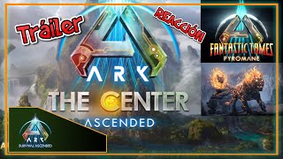 The Center Ascended  Pyromane  Trailers de ARK  REACCIÓN en ESPAÑOL [upl. by Enylekcaj]