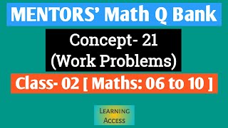 MENTORS Math Q Bank  Concept 21 Work Problems  Class 02 Math 06 to 10 [upl. by Tung]