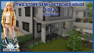 Two Story Semi Detached House Side B  Full Build and Tour Speedbuild House Flipper [upl. by Athenian]