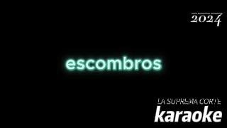 KARAOKE ESCOMBROS TONO BAJO [upl. by Mohamed490]