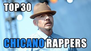 Top 30 Chicano Rappers Of All Time [upl. by Hsuk]