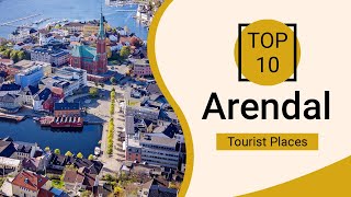 Top 10 Best Tourist Places to Visit in Arendal  Norway  English [upl. by Nytsrik901]