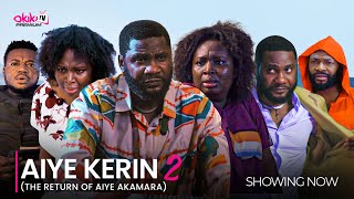 AIYE KERIN 2 Return of Aiye Akamara LATEST 2024 YORUBA MOVIE DRAMA STARRING Adebimpe Oyebade [upl. by Aivato591]