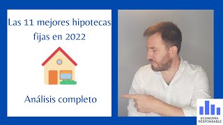 Las 11 mejores hipotecas fijas en 2022 consigue una hipoteca lo más barata posible [upl. by Dee Dee]