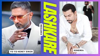 Yo Yo Honey Singh X Bohemia  Lashkare MegaMix  Rosh Blazze  Latest Punjabi Songs 2023 [upl. by Atteniuq667]