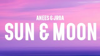 Anees  Sun and Moon Lyrics ft JROA [upl. by Hadeehsar]